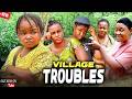 Village Troubles Complete Season Queen Nwokoye Ekene Umenwa Ebube Obio 2026 Latest Nigerian Movie