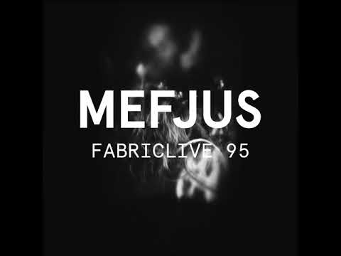 FABRICLIVE 95: Mefjus's Future Faces