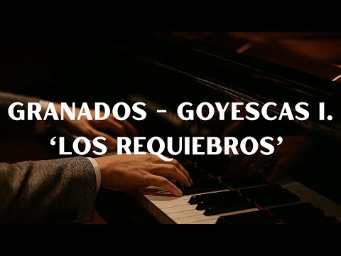 Granados - Goyescas - I. Los Requiebros