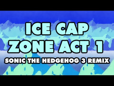 Sonic the Hedgehog 3 - Ice Cap Zone Act 1 (Remix)
