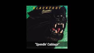 Blackfoot &quot;Spendin&#39; Cabbage&quot; ~ from the album &quot;Tomcattin&#39;&quot;