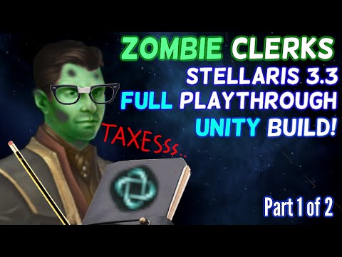 ZOMBIE Clerks! NEW Civic Gameplay!! | Full Playthrough Stellaris 3.3 | Part 1 of 2