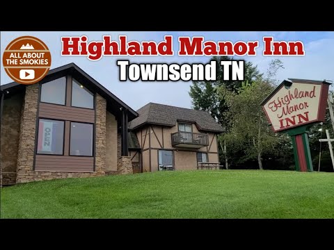 Highland Manor Inn - Townsend TN