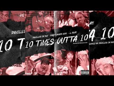 Priceless Da ROC x Lil Bean x ShooterGang Kony - 10 Times Outta 10 (p. Slghtwrk  x Priceless Da ROC)