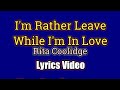 I’d Rather Leave While I’m In Love - Rita Coolidge (Lyrics Video)