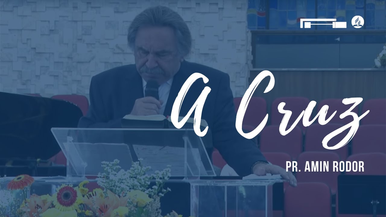 Pr. Amin Rodor | A Cruz | Sábado | 25/01/2020