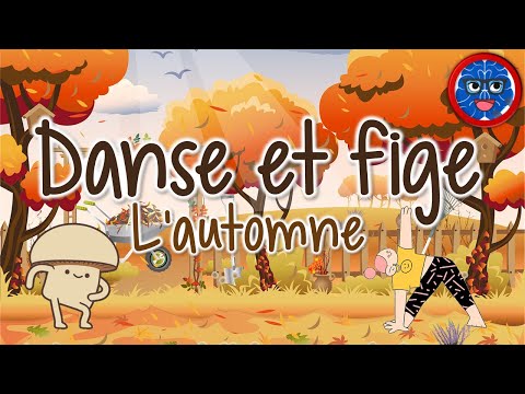 BRAIN BREAK - Freeze Dance Autumn (FRENCH) - DANSE ET FIGE L'AUTOMNE  (APQ/DPA)