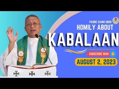 Fr. Ciano Homily about KABALAAN - 8/2/2023