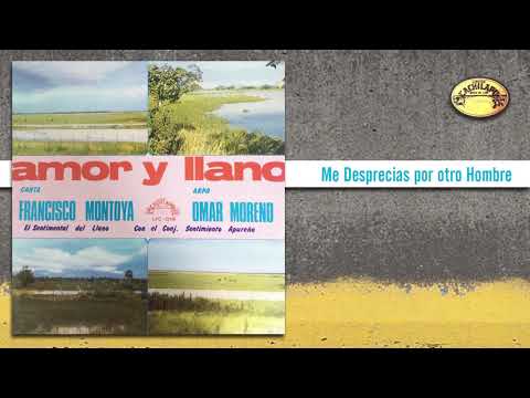 Me Desprecias Por Otro Hombre  -  Francisco Montoya