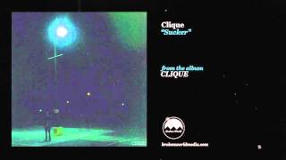 Clique - Sucker