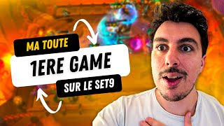 MA PREMIÈRE GAME SUR LE SET 9 DE TFT