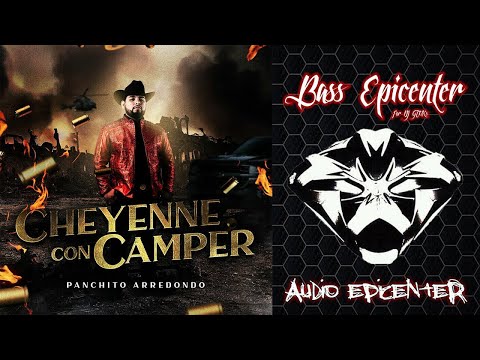 Panchito Arrendondo - La Cheyenne Con Camper (Epicenter Bass, Bass)