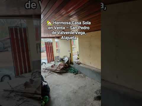🏡 Hermosa Casa Sola en Venta – San Pedro de Valverde Vega, Alajuela