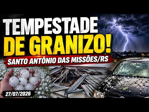 🔴TEMPESTADE DE GRANIZO EM SANTO ANTÔNIO DAS MISSÕES/RS