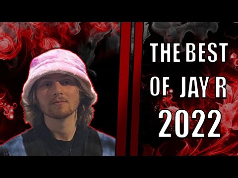 The Best Of Jay R: 2022 Recap