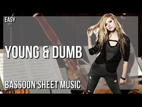 Bassoon Sheet Music: How to play Young & Dumb by Avril Lavigne ft Simple Plan