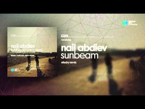 Nail Abdiev - Sunbeam ( Efedry Remix ) OUT NOW