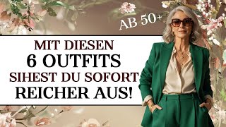 Mit diesen 6 Outfit-Kombinationen seht ihr sofort reicher aus | für frauen ab 50