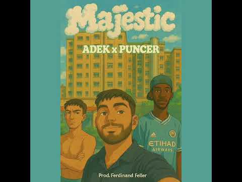 Majestic ADEK ft. PUNCER