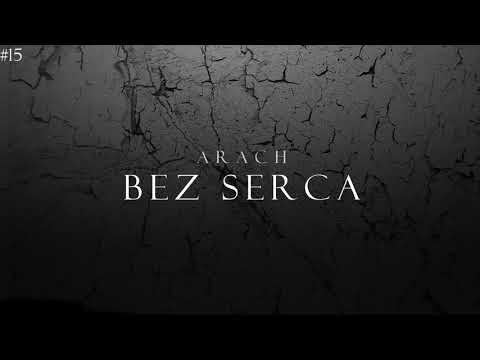 15. Arach - Bez serca / Prod. Onur Koc / Madness x ai4 Blend