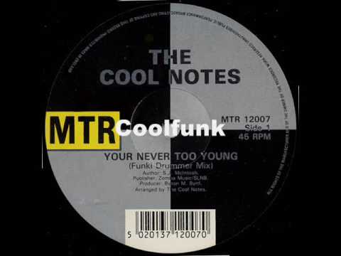 The Cool Notes - Your Never Too Young (12" Cool Funk 1985)