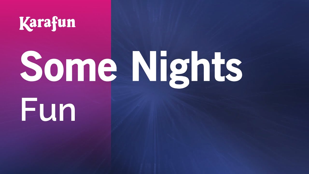 Some Nights - Fun | Karaoke Version | KaraFun