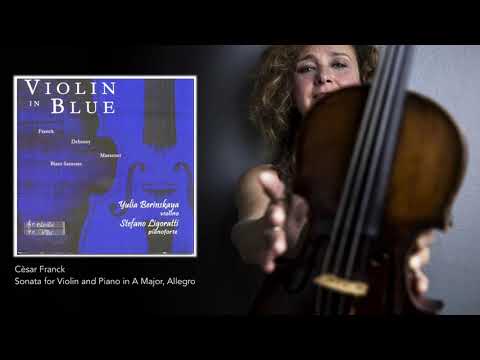 Cèsar Franck, Sonata for Violin and Piano in A Major, Allegro - Yulia Berinskaya