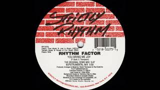 Rhythm Factor - You Bring Me Joy (The Original Demo Mix)