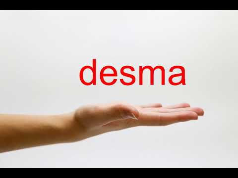 How to Pronounce desma - American English