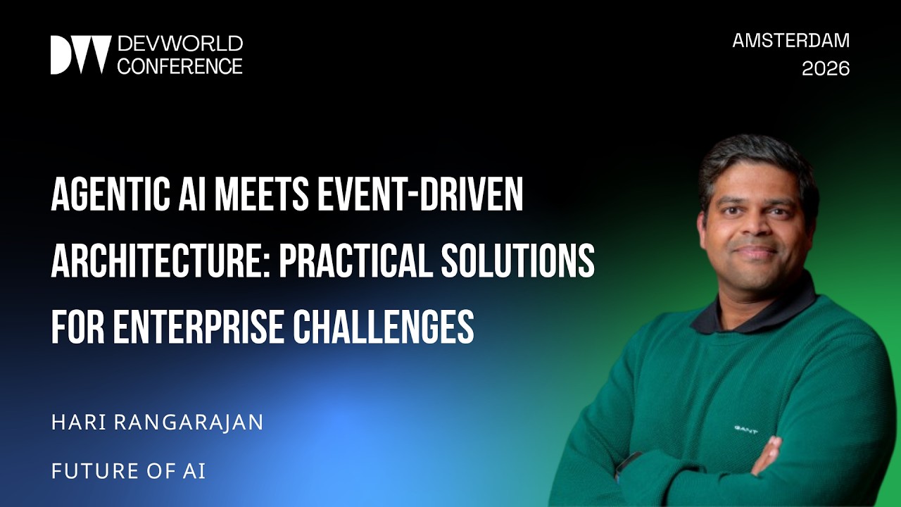 Harj Rangarajan - Agentic AI Meets Event-Driven Architecture