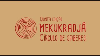 Mekukradjá – Círculo de Saberes: Construção de Pontes (2020) – Teaser