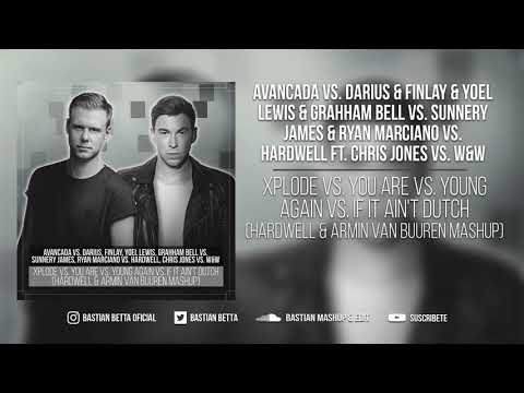 Xplode vs. You Are vs. Young Again vs. If It Ain't Dutch (Hardwell & Armin van Buuren Mashup)