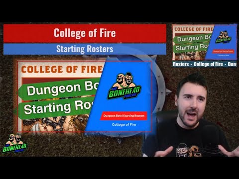 College of Fire - Dungeon Bowl Starting Rosters (Bonehead Podcast)