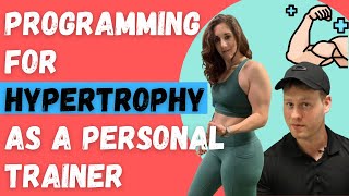 Programming For Muscle Growth (Hypertrophy) As A Personal Trainer