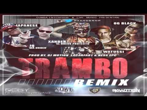 Trambo - (Prod. By DJ Motion) - Xander ENP Ft. JQ,Watussi,OG Black &Japanese