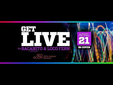 Get LIVE! Ft Bacanito x Loco Fern