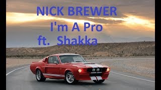 Nick Brewer - I&#39;m A Pro! Feat. Shakka (Lyrics)