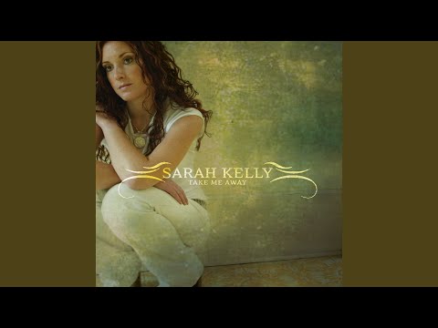 Take Me Away - Sarah Kelly