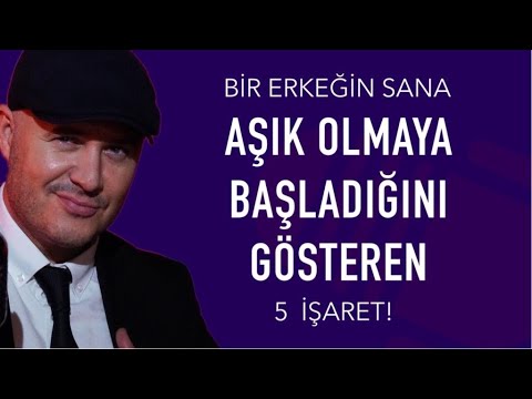 BİR ERKEĞİN SANA AŞIK OLMAYA BAŞLADIĞINI GÖSTEREN BEŞ SİNYALİ AÇIKLIYORUM; ERKEKLER NE İSTER?