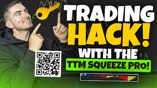 Trading With The TTM Squeeze Pro (TRADING HACKS)