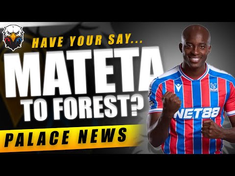 BREAKING: Nottingham Forest Bid £35m for Jean-Philippe Mateta | LIVE Crystal Palace News