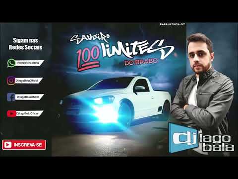 CD SAVEIRO 100 LIMITES DO BRABO DE PARANATINGA-MT - DJ IAGO BALA