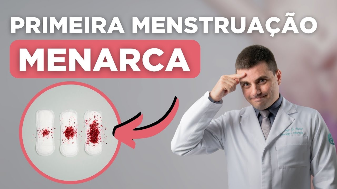 MENARCA - O que você precisa saber sobre a PRIMEIRA MENSTRUAÇÃO