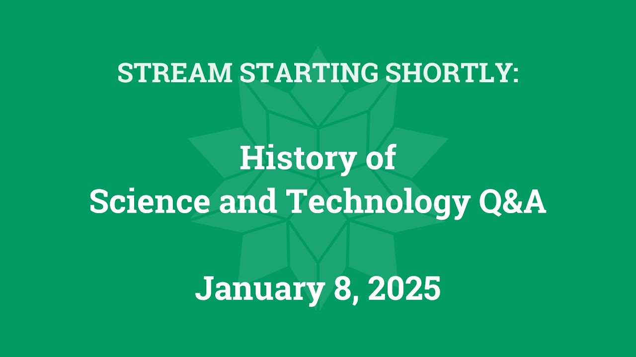 History of Science and Technology Q&A (January 8, 2025)