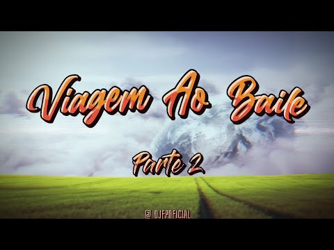 VIAGEM AO BAILE - Parte 2 (Dj FP, MC Kitinho, MC Pipokinha, Erick OG)