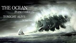 The Ocean (Piano Version) - Tonight Alive - by Sam Yung