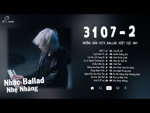 3 1 0 7 2, Suýt Nữa Thì, Lời Xin Lỗi Vụng Về | Nhạc Nghe Là Ghiền | Những Bài Hát Cực Chill Hay Nhất