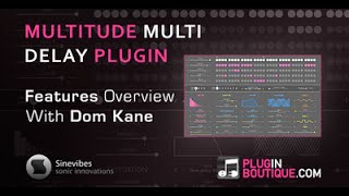 Video thumbnail for Multitude Multi Delay Plugin - Tour & Review With Dom Kane by Plugin Boutique