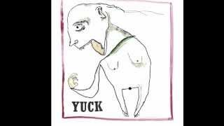 Yuck - Yuck Full Album