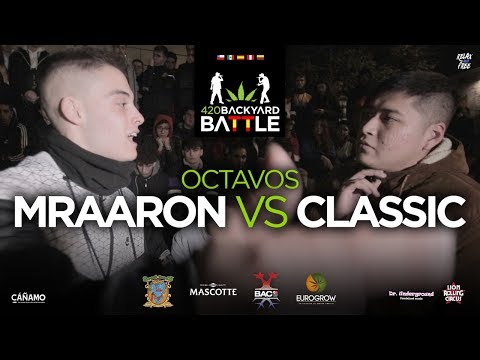 MRAARON vs CLASSIC. 8vos Barcelona. 420 Backyard Battle 2019-20